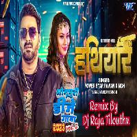 Hathiyar (Pawan Singh) Dj Raja Tilouthu